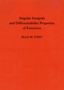 Cover: Singular Integrals and Differentiability Properties of Functions - Princeton University Press