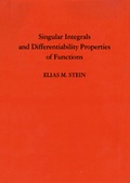 Cover: Singular Integrals and Differentiability Properties of Functions - Princeton University Press