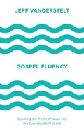 Cover: Gospel Fluency - Crossway Books