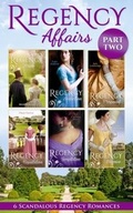 Cover: Regency Affairs Part 2: Books 7-12 Of 12 - Mills & Boon