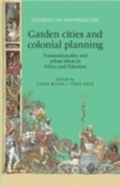 Cover: Garden Cities and Colonial Planning - Manchester University Press