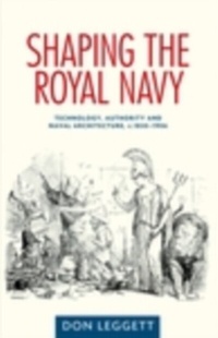Abbildung von: Shaping the Royal Navy - Manchester University Press