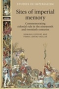 Cover: Sites of Imperial Memory - Manchester University Press
