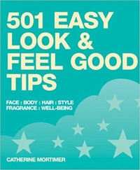 Abbildung von: 501 Easy Look and Feel Good Tips - IMM Lifestyle Books