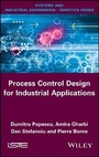 Cover: Process Control Design for Industrial Applications - Wiley-ISTE