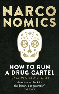 Enlarge image Cover: Narconomics - Ebury Press