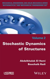 Enlarge image Cover: Stochastic Dynamics of Structures - Wiley-ISTE
