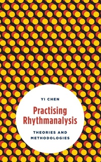Enlarge image Cover: Practising Rhythmanalysis - Rowman & Littlefield International