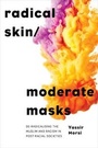Cover: Radical Skin, Moderate Masks - Rowman & Littlefield International