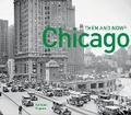 Cover: Chicago Then and Now (R) - Pavilion