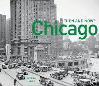 Enlarge image Cover: Chicago Then and Now (R) - Pavilion
