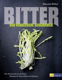 Enlarge image Cover: Bitter - Der vergessene Geschmack - AT Verlag