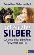 Cover: Kolloidales Silber - AT Verlag