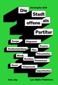 Cover: Die Stadt als offene Partitur - Lars M&uuml;ller Publishers