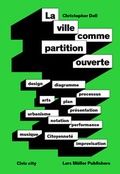 Cover: La ville comme partition ouverte - Lars M&uuml;ller Publishers