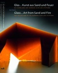 Cover: Glas ... Kunst aus Sand und Feuer / Glass ... Art from Sand and Fire - Barbara Achilles-Stiftung