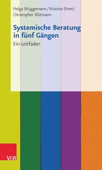 Abbildung von: Systemische Beratung in fünf Gängen - Vandenhoeck & Ruprecht