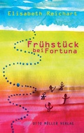 Cover: Fr&uuml;hst&uuml;ck bei Fortuna - Otto M&uuml;ller Verlag GmbH