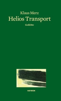 Enlarge image Cover: Helios Transport - Haymon Verlag