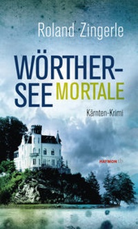 Abbildung von: Wörthersee mortale - Haymon Verlag