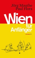 Cover: Wien f&uuml;r Anf&auml;nger - Haymon Verlag