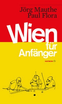 Abbildung von: Wien für Anfänger - Haymon Verlag