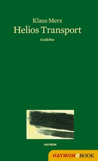 Enlarge image Cover: Helios Transport - Haymon Verlag