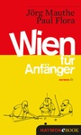 Cover: Wien für Anfänger - Haymon Verlag