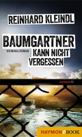 Cover: Baumgartner kann nicht vergessen - Haymon Verlag