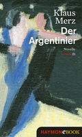 Cover: Der Argentinier - Haymon Verlag