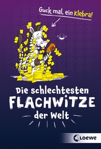 Abbildung von: Die schlechtesten Flachwitze der Welt - Loewe