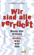 Cover: Wir sind alle verr&uuml;ckt - BoD - Books on Demand