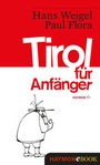 Cover: Tirol für Anfänger - Haymon Verlag
