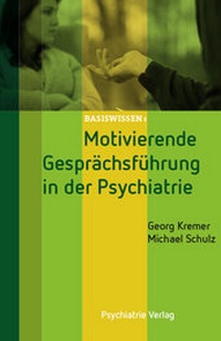Abbildung von: Motivierende Gesprächsführung in der Psychiatrie - Psychiatrie Verlag