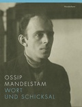 Cover: Ossip Mandelstam. Wort und Schicksal - Das Wunderhorn
