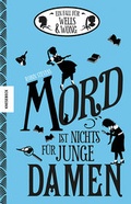 Cover: Mord ist nichts f&uuml;r junge Damen - Knesebeck