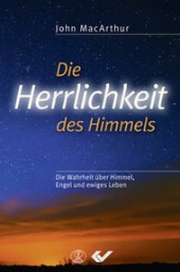 Abbildung von: Die Herrlichkeit des Himmels - Christliche Verlagsgesellschaft