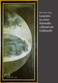 Cover: Lesarten zu Arno Schmidts "Abend mit Goldrand" - edition text + kritik