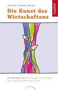Cover: Die Kunst des Wirtschaftens - Kamphausen Media GmbH