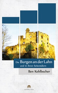 Abbildung von: Die Burgen an der Lahn - Burgenwelt Verlag