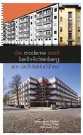 Cover: Die moderne Stadt Berlin-Lichtenberg - Berlin Story Verlag GmbH