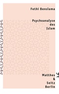 Cover: Psychoanalyse des Islam - Matthes & Seitz Berlin