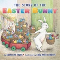 Cover: The Story of the Easter Bunny Board Book - HarperFestival