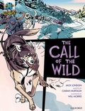 Cover: Project X Origins Graphic Texts: Dark Red+ Book Band, Oxford Level 19: The Call of the Wild - Oxford University Press