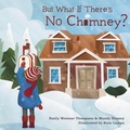 Cover: But What If There's No Chimney? - Indiana University Press