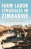 Cover: Farm Labor Struggles in Zimbabwe - Indiana University Press