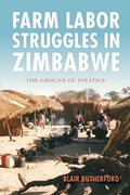 Cover: Farm Labor Struggles in Zimbabwe - Indiana University Press