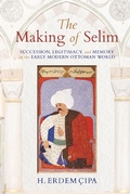 Cover: The Making of Selim - Indiana University Press