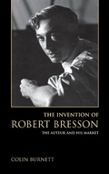 Cover: The Invention of Robert Bresson - Indiana University Press