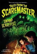 Cover: Swamp Scarefest! - Little, Brown Young Readers